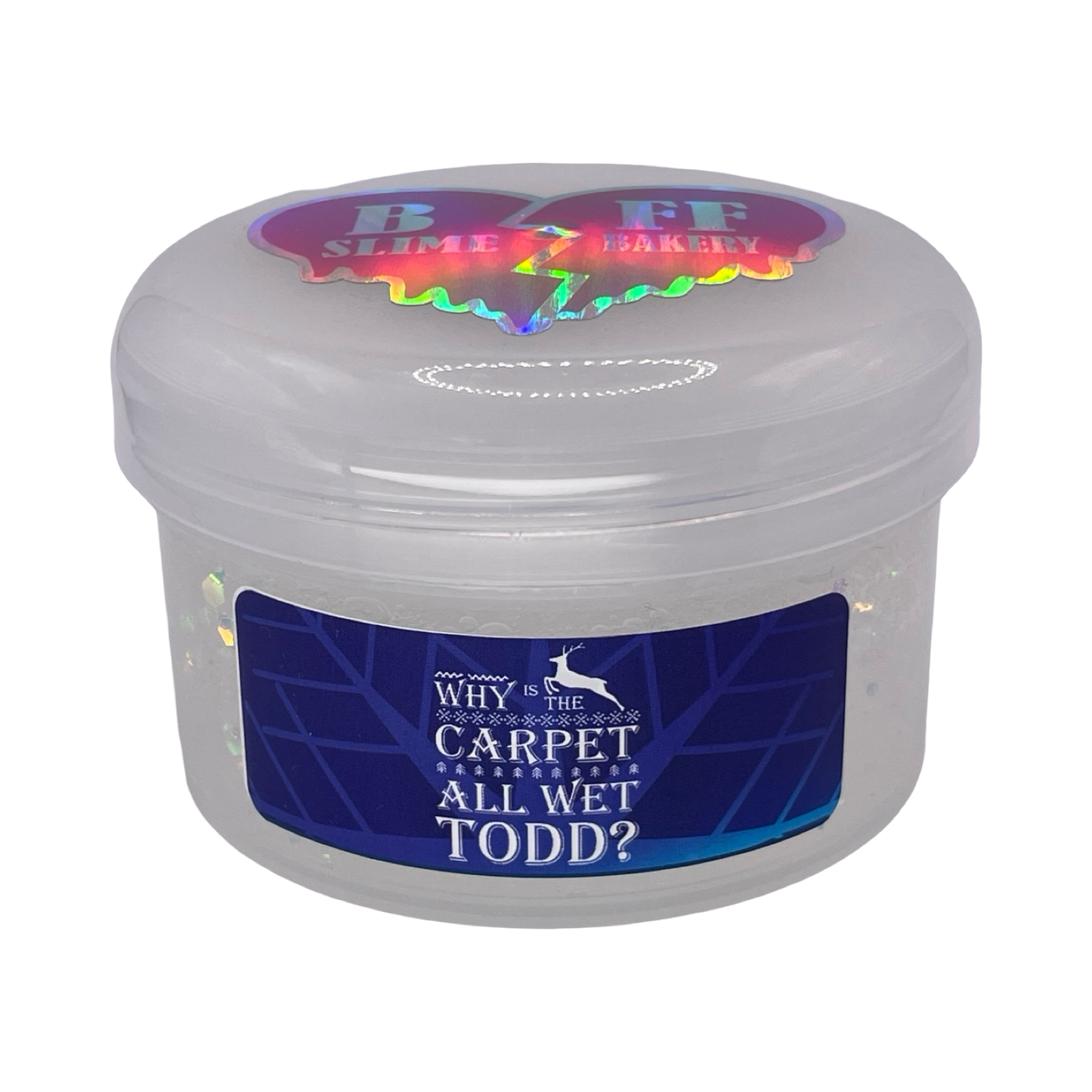 Why is the carpet all wet, Todd?