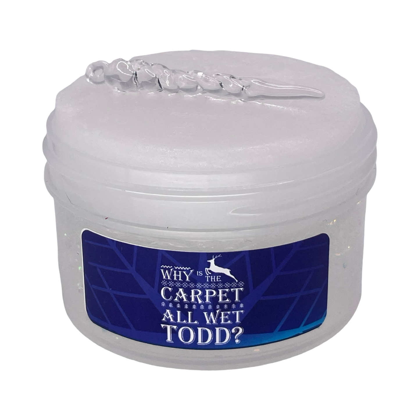 Why is the carpet all wet, Todd?